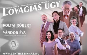 Lovagias ügy - Színház Oroszlányban