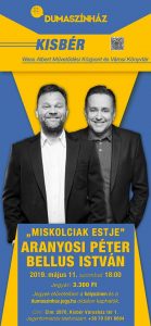 Miskolciak estje - Aranyosi Péter és Bellus István Kisbéren