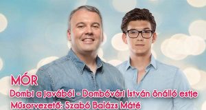 Dombi a javából! Dombóvári István önálló estje Móron