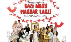 Bazi nagy magyar lagzi - zenés vígdráma két részben Kisbéren - Videóajánlóval
