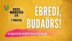 Ébredj, Budaörs!