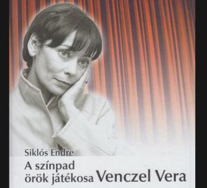 A színpad örök játékosa - könyv Venczel Veráról