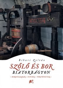 Borosgazdák, pincék, történetek // Könyvbemutató