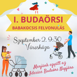 Budaörs Napján a Budaörsi Nők szervezésében: babakocsis felvonulás